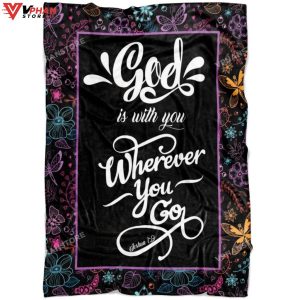 God Is With You Wherever You Go Joshua 19 Christian Blanket 1