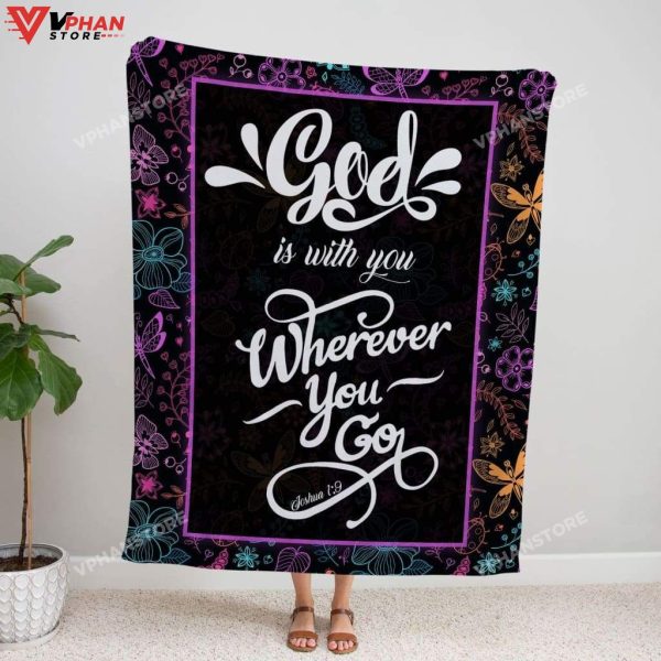 God Is With You Wherever You Go Joshua 19 Christian Blanket