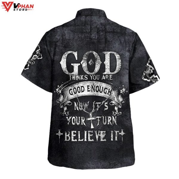 God Thinks You Are Good Enough Christian Gift Hawaiian Summer Shirt