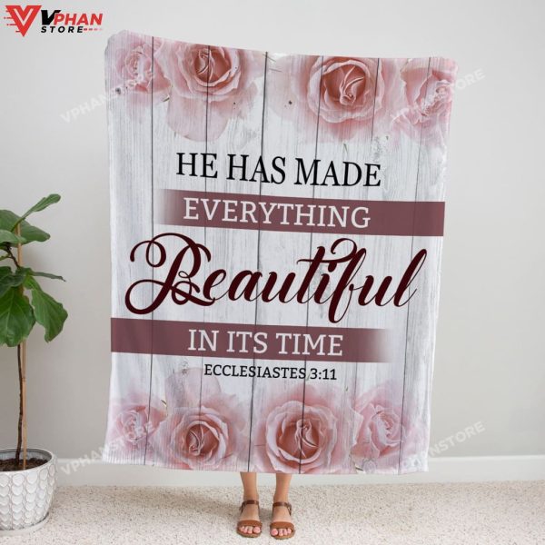 He Has Made Everything Beautiful In Its Religious Gift Ideas Christian Blanket