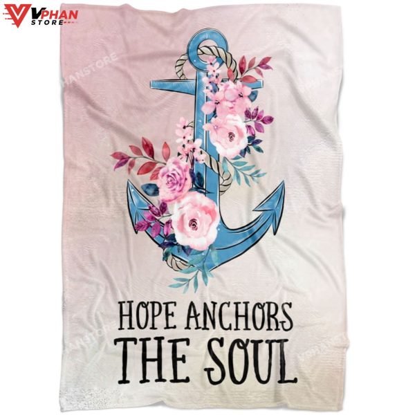 Hebrews 619 Hope Anchors The Soul Floral Christian Blanket