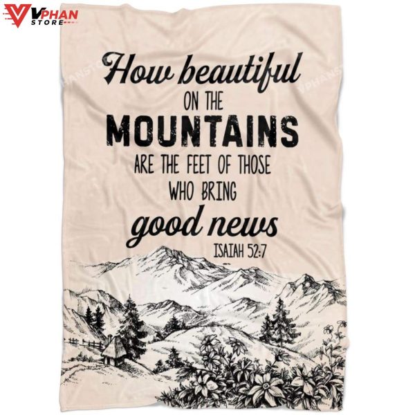 How Beautiful On The Mountains Are The Feet Isaiah 527 Fleece Blanket
