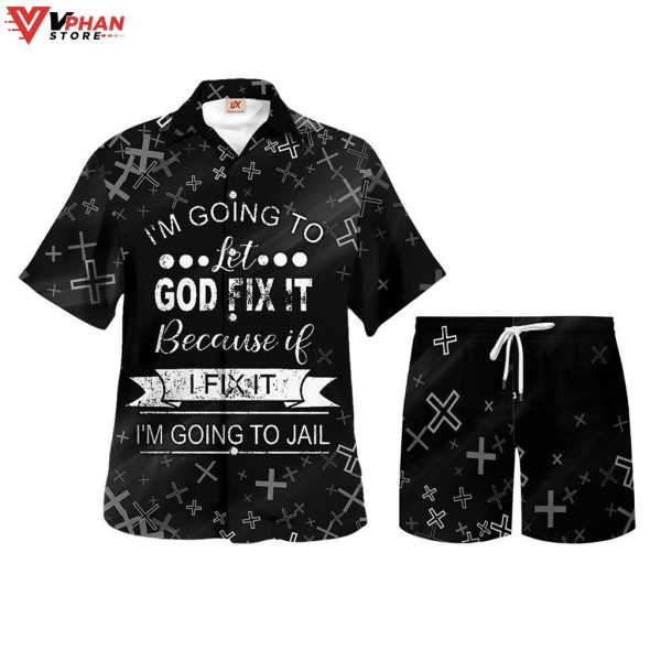 Im Going To Let God Fix It Christian Gift Ideas Hawaiian Summer Shirt