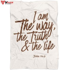 I Am The Way The Truth And The Life John 146 Fleece Blanket 1