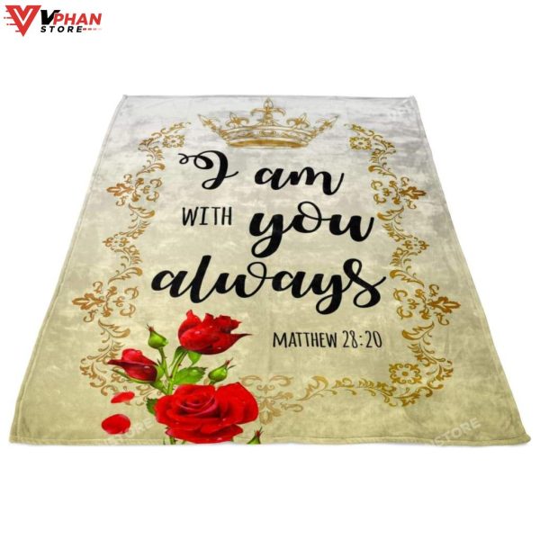 I Am With You Always Matthew 2820 Blanket
