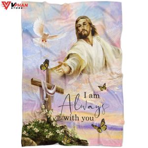 I Am With You Always Matthew 2820 Fleece Christian Blanket 1