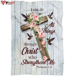 I Can Do All Things Through Christ Cross With Flowers Blanket 1
