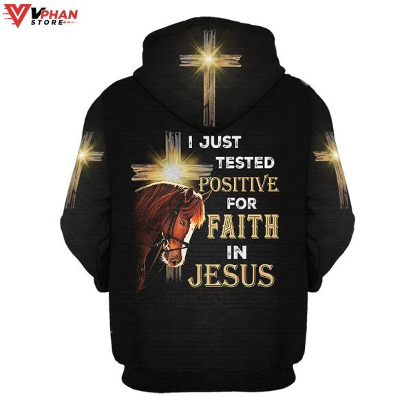 I Just Tested Positive For Faith In Jesus Christian Gift Ideas Christ Hoodie