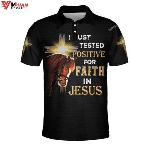 I Just Tested Positive For Faith In Jesus Christian Polo Shirt Shorts 1