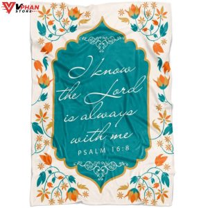 I Know The Lord Is Always With Me Religious Gift Ideas Bible Verse Blanket 1