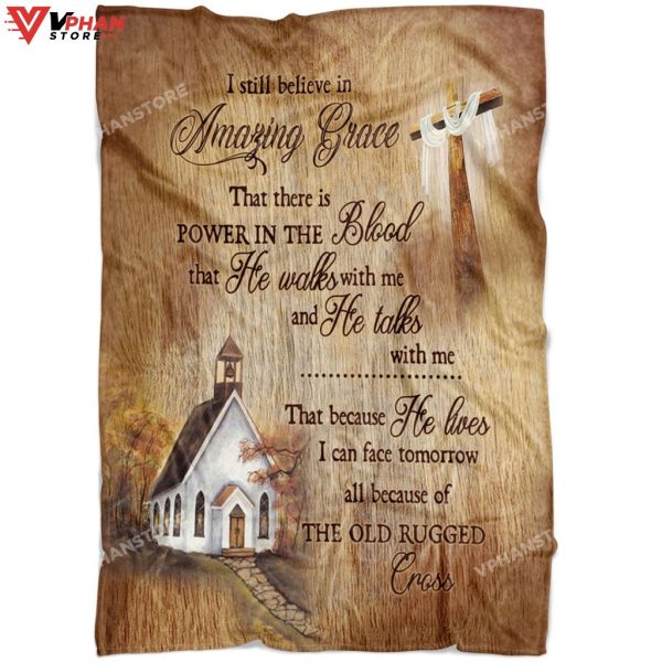 I Still Believe In Amazing Grace Xmas Gifts Bible Verse Blanket