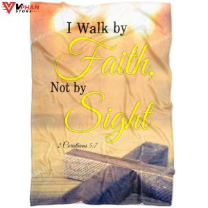 I Walk By Faith Not By Sight Christian Gift Ideas Bible Verse Blanket 1