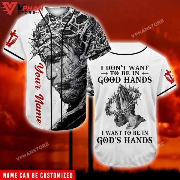 I Want To Be In God’s Hand Pray Christ Hand Christian Baseball Jersey