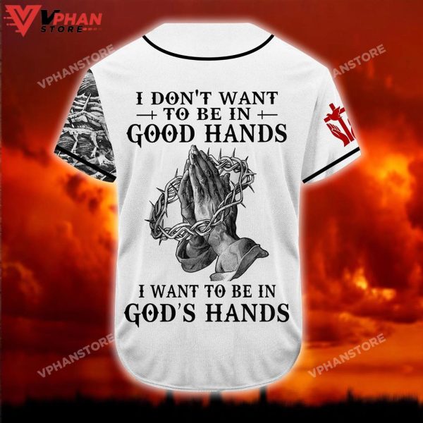 I Want To Be In God’s Hand Pray Christ Hand Christian Baseball Jersey