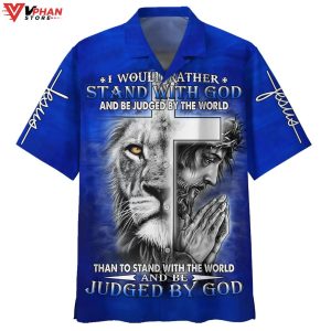 I Would Rather Stand With God Christian Gift Hawaiian Summer Shirt 1