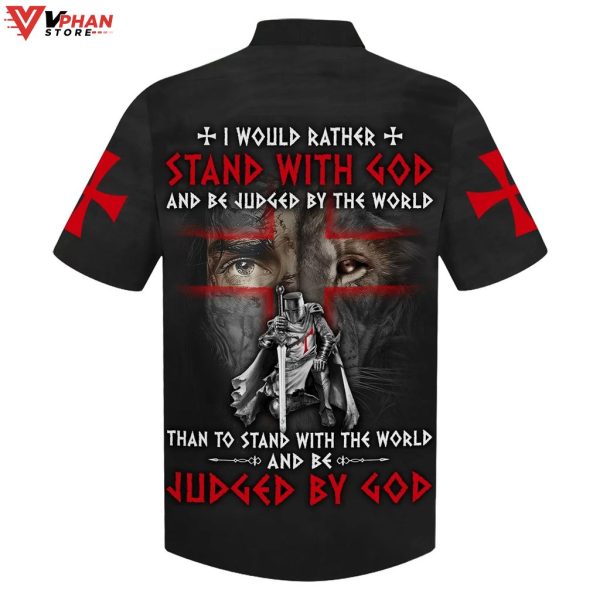 I Would Rather Stand With God Christ Gift Ideas Hawaiian Summer Shirt