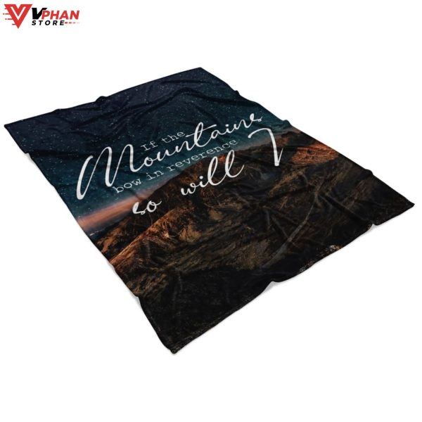 If The Mountains Bow In Reverence Religious Gift Ideas Christian Blanket