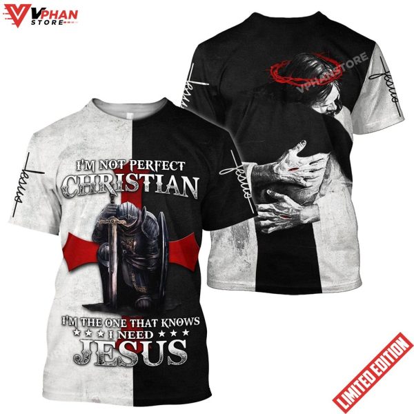 Im Not Perfect Christian Jesus 3D Shirt