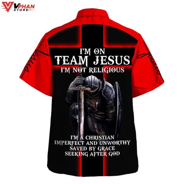 Im On Team Jesus Im Not Religious Christian Gifts Hawaiian Aloha Shirt
