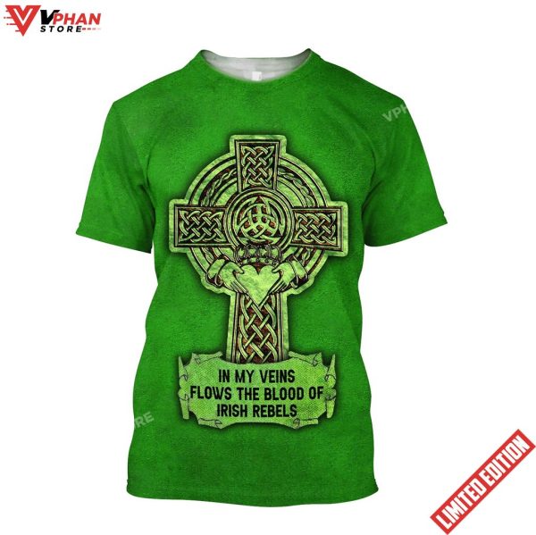 In My Veins Flow The Blood Of Irish Rebels Unisex Shirt