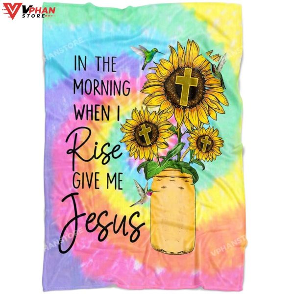 In The Morning When I Rise Give Me Jesus Christians Gift Bible Verse Blanket