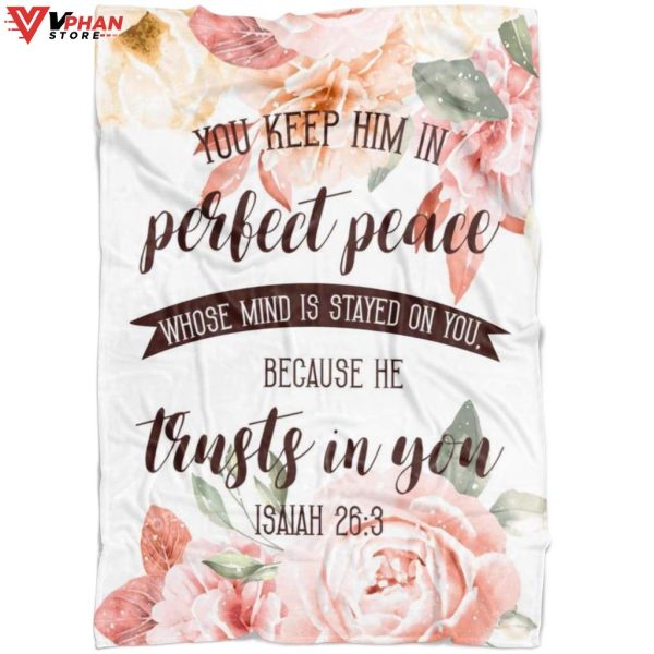 Isaiah 263 You Keep Him In Perfect Peace Christian Gift Ideas Jesus Blanket