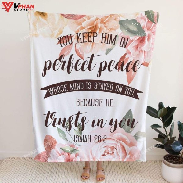 Isaiah 263 You Keep Him In Perfect Peace Christian Gift Ideas Jesus Blanket