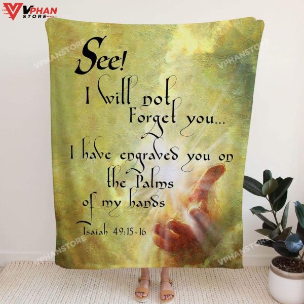 Isaiah 49 15-16 I Will Not Forget You Religious Gift Ideas Christian Blanket