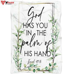 Isaiah 4916 God Has You In The Palm Religious Gift Ideas Christian Blanket 1