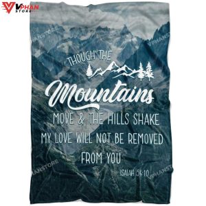 Isaiah 5410 Though The Mountains Christian Easter Gifts Bible Verse Blanket 1