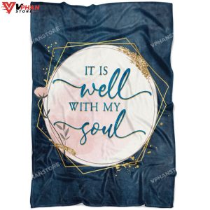 It Is Well With My Soul Christian Hymn Religious Gift Ideas Christian Blanket 1