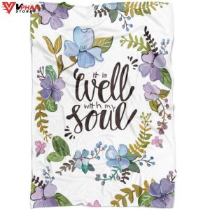 It Is Well With My Soul Religious Gift Ideas Bible Verse Blanket 1