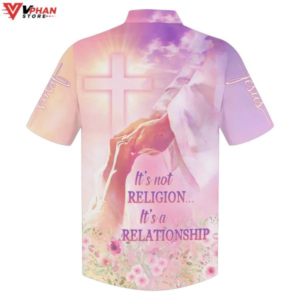 Its Not Religion Its A Relationship Gifts For Christian Hawaiian Shirt