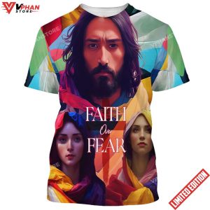 Jesus And Mary Faith Over Fear 3d All Over Print Shirt 1