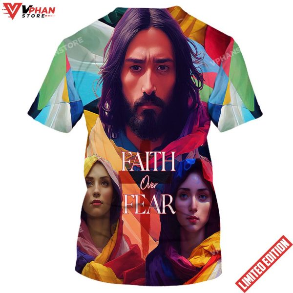 Jesus And Mary Faith Over Fear 3d All Over Print Shirt