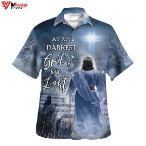 Jesus At My Darkest God Is My Light Tropical Outfit Hawaiian Aloha Shirt 1