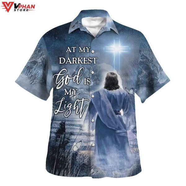 Jesus At My Darkest God Is My Light Tropical Outfit Hawaiian Aloha Shirt