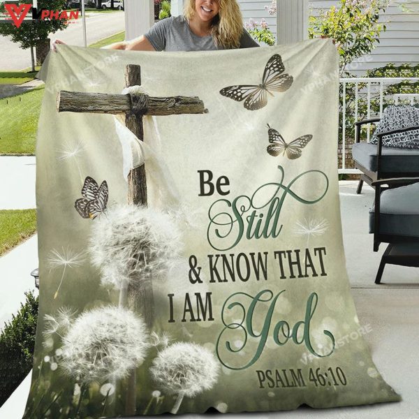 Jesus Be Still And Know That I Am God Psalm 4610 Christians Gift Ideas Bible Verse Blanket