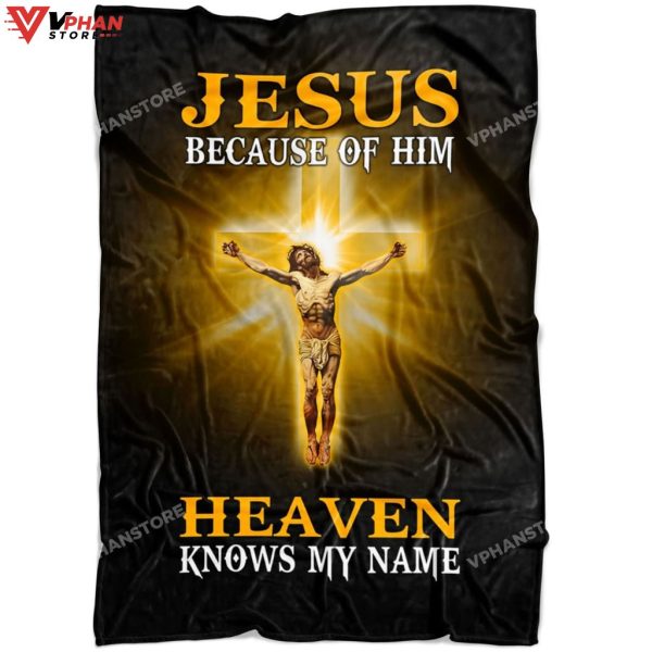 Jesus Because Of Him Heaven Religious Gift Ideas Bible Verse Blanket