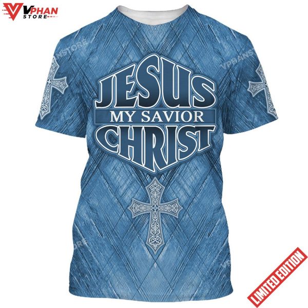 Jesus Christ Is My Savior 3D All Over Printed Shirt