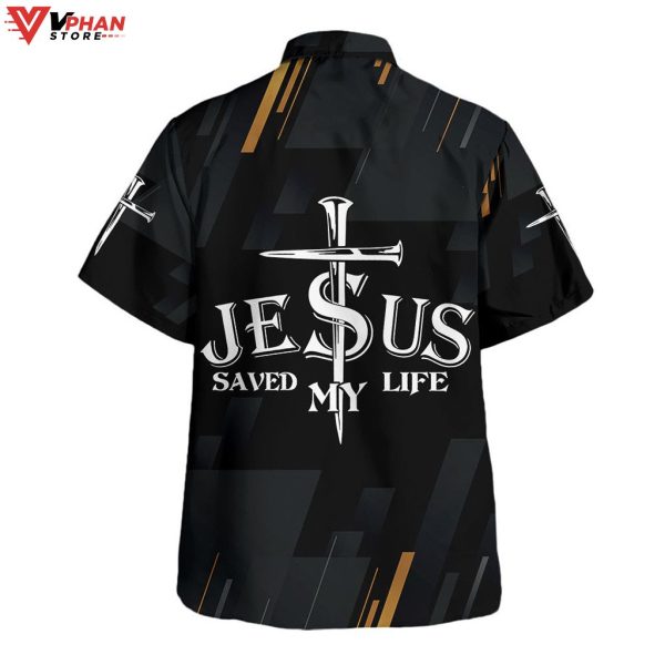 Jesus Christ Saved My Life Cross Tropical Outfit Hawaiian Summer Shirt