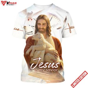 Jesus Christ With Lamb Is My Savior 3d All Over Print Shirt 1