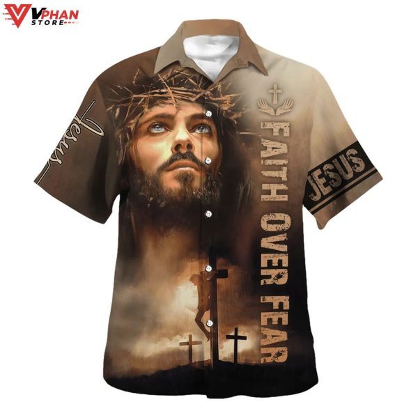 Jesus Cross Faith Over Fears Christian Outfit Hawaiian Summer Shirt