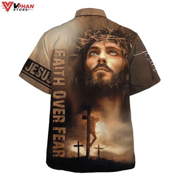 Jesus Cross Faith Over Fears Christian Outfit Hawaiian Summer Shirt
