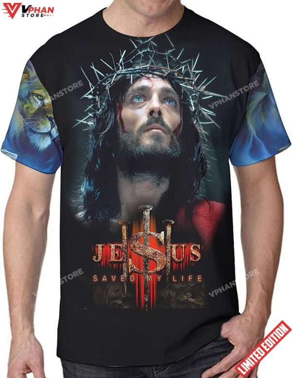 Jesus Crown Of Thorns Jesus Saved My Life All Over Printed T Shirt