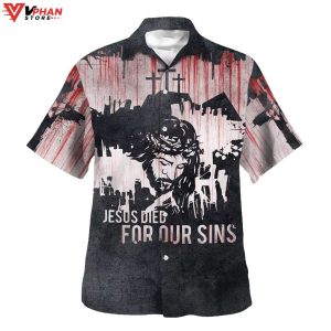 Jesus Died For Our Sins Tropical Outfit Hawaiian Summer Shirt 1