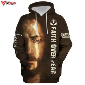 Jesus Faith Over Fear Christian Gift Ideas Religious Hoodie 1