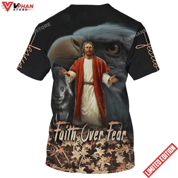 Jesus Faith Over Fear Eagle Pride Maples 3D All Over Printed Shirt