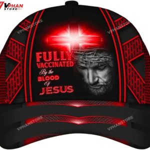 Jesus Fully Vaccinated By The Blood Of Jesus All Over Print Baseball Cap 1