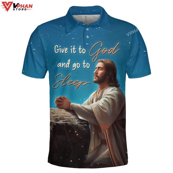 Jesus Give It To God And Go To Sleep Christian Polo Shirt & Shorts